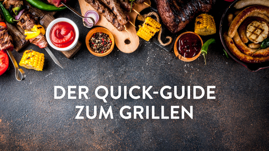 Quick Guide zum Grillen 